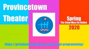 Provincetown Theater Programming