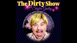 Ben Zook: The Dirty Show With Skylar Gentry Ptown