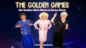The Golden Games: A Golden Girls Parody Show Ptown