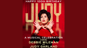 Happy 100th Birthday Judy! Starring Debbie Wileman as Judy Garland Ptown
