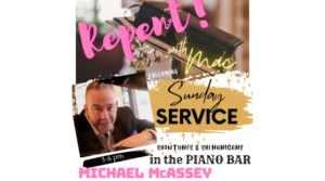Repent! with Mac Piano Bar Ptown