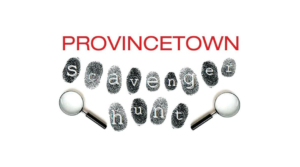 Provincetown Scavenger Hunt Ptown