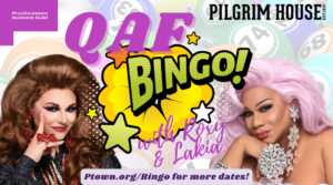 QAF Bingo with Roxy & Lakia! Provincetown