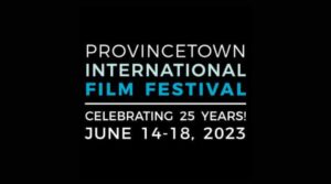 2023 Provincetown International Film Festival