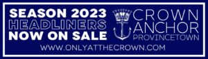 Crown & Anchor 2023 Headliners Ad