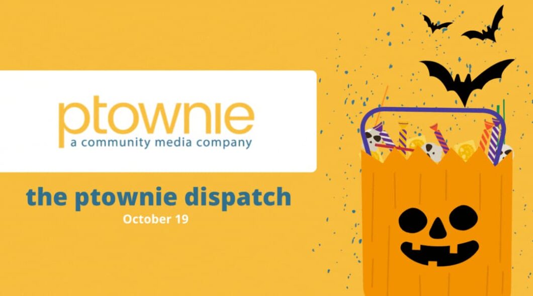 October 19 2023 The Ptownie Dispatch Ptownie october-19-2023-the-ptownie-dispatch-ptownie