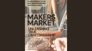 Makers Market - Unleashing True Craftsmanship